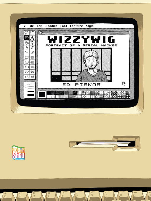 Title details for WIZZYWIG by Ed Piskor - Available